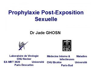 Prophylaxie PostExposition Sexuelle Dr Jade GHOSN Laboratoire de