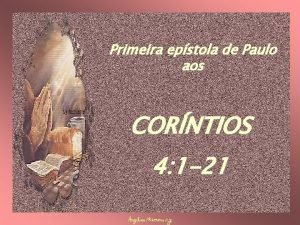 Primeira epstola de Paulo aos CORNTIOS 4 1