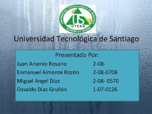 Universidad Tecnolgica de Santiago Presentado Por Juan Arsenio