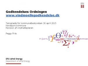 Godkendelses Ordningen www vindmoellegodkendelse dk Temamde for kommunalbestyrelsen