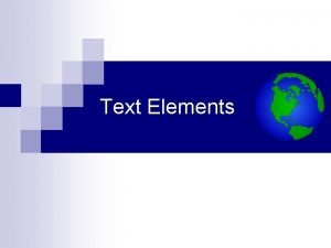 Text Elements XHTML Text Elements An XHTML element