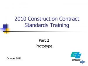 2010 Construction Contract Standards Training Part 2 Prototype