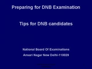 Preparing for DNB Examination Tips for DNB candidates