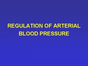 REGULATION OF ARTERIAL BLOOD PRESSURE TERMS SBP DBP