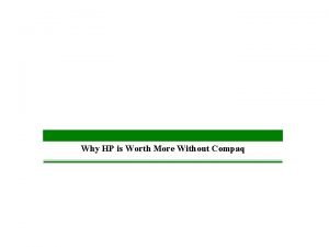 Why HP is Worth More Without Compaq This