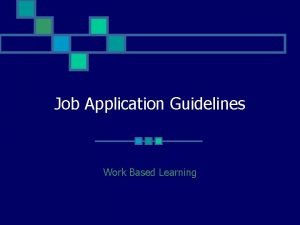 Job Application Guidelines Work Based Learning First Impressions