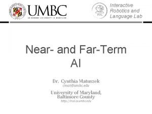 IRAL Interactive Robotics and Language Lab Near and IRAL Interactive Robotics and Language Lab Near and