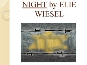 NIGHT by ELIE WIESEL 1 Beadle Synagogue helper