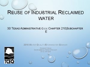 REUSE OF INDUSTRIAL RECLAIMED WATER 30 TEXAS ADMINISTRATIVE