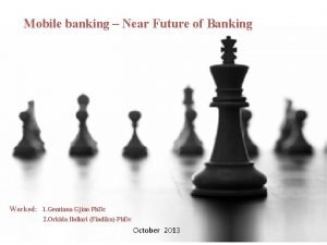 Mobile banking Near Future of Banking Worked 1