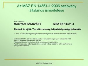 Az MSZ EN 14351 1 2006 szabvny ltalnos