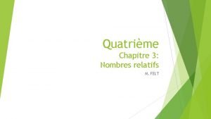 Quatrime Chapitre 3 Nombres relatifs M FELT Chapitre