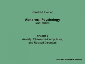 Abnormal psychology ronald j comer 9th edition