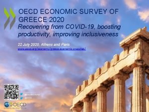 OECD ECONOMIC SURVEY OF GREECE 2020 Recovering from