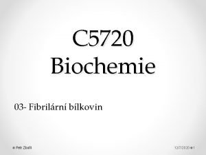 C 5720 Biochemie 03 Fibrilrn blkovin Petr Zboil