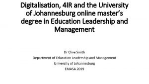 Digitalisation 4 IR and the University of Johannesburg