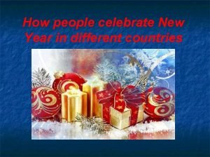How celebrate new year in different countries