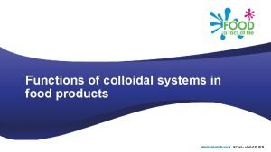 Colloid foods