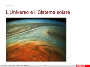 UNITA 1 LUniverso e il Sistema solare Lupia