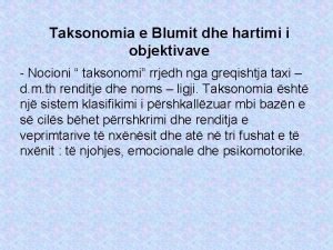 Taksonomia e Blumit dhe hartimi i objektivave Nocioni