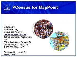 PCensus for Map Point Created by Rob Batenburg