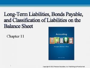 LongTerm Liabilities Bonds Payable and Classification of Liabilities