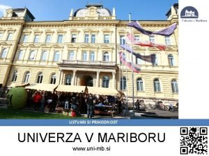 USTVARI SI PRIHODNOST UNIVERZA V MARIBORU www unimb