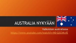 AUSTRALIA NYKYN Valkoisten australiassa https www youtube comwatch
