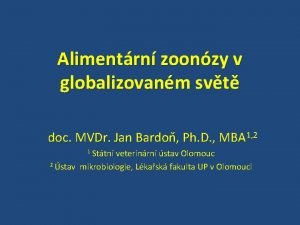 Alimentrn zoonzy v globalizovanm svt doc MVDr Jan