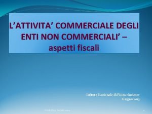 LATTIVITA COMMERCIALE DEGLI ENTI NON COMMERCIALI aspetti fiscali