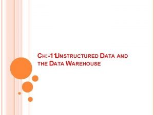 Unstructured data warehouse