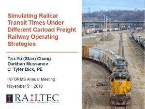 Simulating Railcar Transit Times Under Different Carload Freight