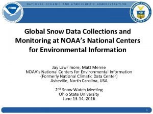 NATIONAL OCEANIC AND ATMOSPHERIC ADMINISTRATION Global Snow Data