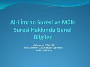 Ali mran Suresi ve Mlk Suresi Hakknda Genel