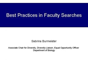 Best Practices in Faculty Searches Sabrina Burmeister Associate
