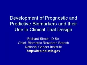 Development of Prognostic and Predictive Biomarkers and their