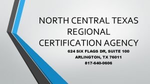 North central texas regional certification agency