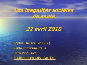 Les ingalits sociales de sant 22 avril 2010