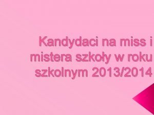 Kandydaci na miss i mistera szkoy w roku