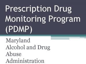 Prescription Drug Monitoring Program PDMP Maryland Alcohol and