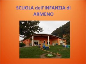 SCUOLA dellINFANZIA di ARMENO Nel passaggio da casa