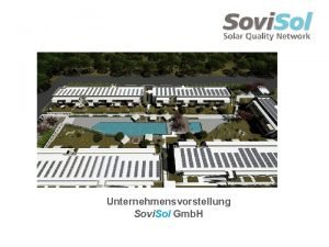 Unternehmensvorstellung Sovi Sol Gmb H Unternehmensdaten Grndung 2008