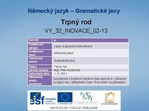 Nmeck jazyk Gramatick jevy Trpn rod VY32INOVACE02 13