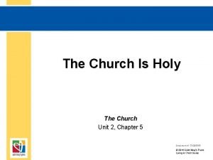 The Church Is Holy The Church Unit 2