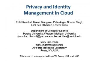 Privacy and Identity Management in Cloud Rohit Ranchal