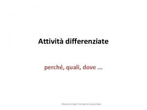 Attivit differenziate perch quali dove Mariella Groppi Formatrice