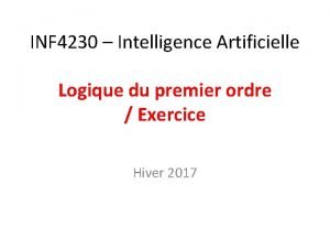 INF 4230 Intelligence Artificielle Logique du premier ordre