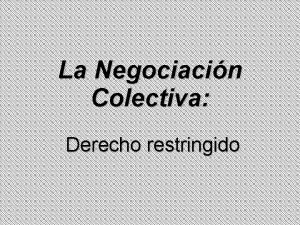 La Negociacin Colectiva Derecho restringido LOS FUNDAMENTOS LEGALES