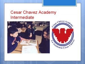 Cesar chavez academy upper elementary Cesar chavez academy upper elementary