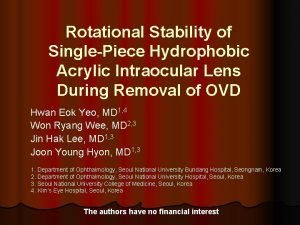 Rotational Stability of SinglePiece Hydrophobic Acrylic Intraocular Lens